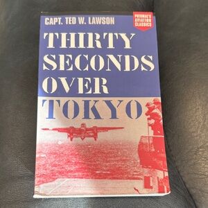Thirty Seconds Over Tokyo Book